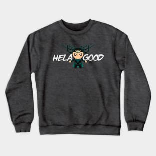 Hela Good (Thor Ragnarök) Crewneck Sweatshirt